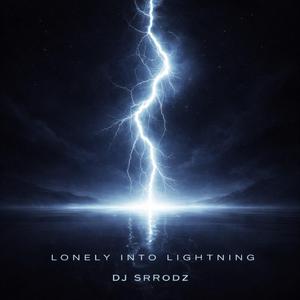 Lonely Into Lightning