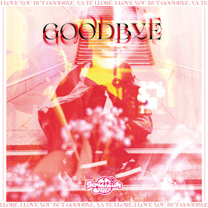 Goodbye