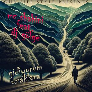 Gidiyorum Uzaklara (feat. DJ Gölge)