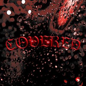 COVERED (feat. King Drew)