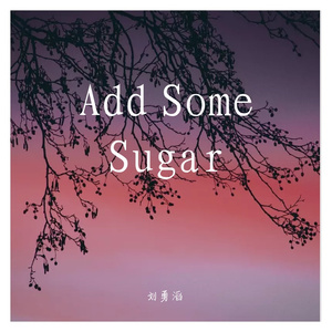 “Add Some Sugar”