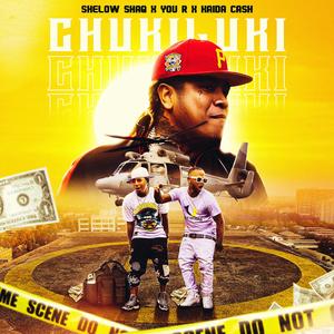 Chukiluki (feat. Shelow Shaq & Kaida Cash)