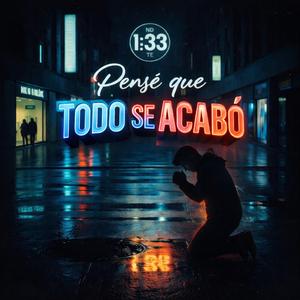 Pense Que Todo Se Acabo