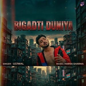 BIGADTI DUNIYA
