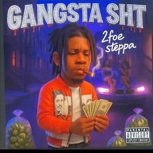 2foe gangsta sht