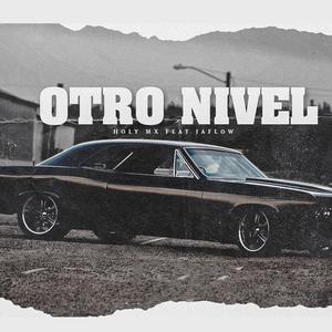 Otro Nivel (feat. JaFlow)