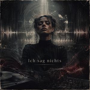 Ich sag nichts