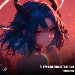 SLAY! X MASHA ULTRAFUNK (Sped Up)