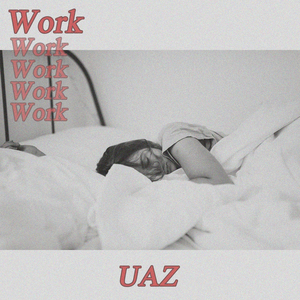 Work (Feat. Cheddar)