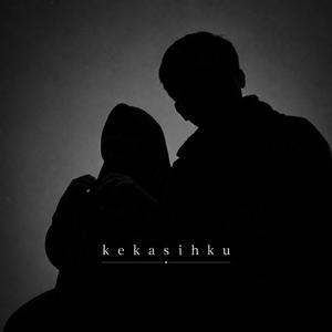 KEKASIH KU