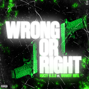 WRONG OR RIGHT