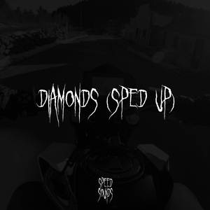 Diamonds (Sped Up)