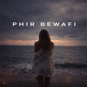 Phir Bewafi