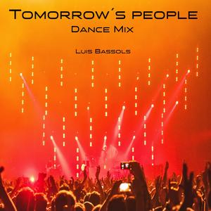 Tomorrow´s People (Dance Mix)