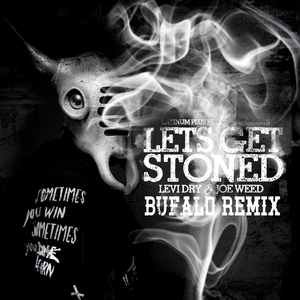 Let's Get Stoned (Bufalo Remix)