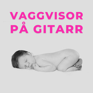 Hysch Lilla Bebis (Gitarr)
