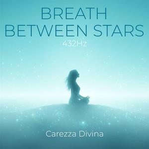 Breath Between Stars (432Hz)