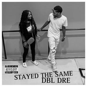 Stayed The Same