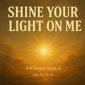 Shine Your Light On Me