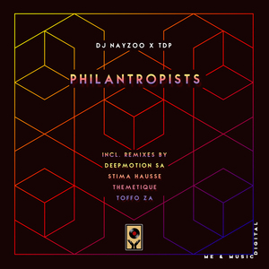 Philanthropists (Toffo ZA's Deep In The 6 Mix)