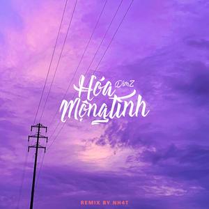 Hóa Mộng Tình (NH4T Remix)