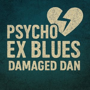 Psycho Ex Blues