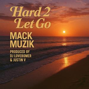 Hard 2 let go (feat. Dj Lovebomber & Justin V)