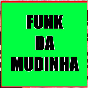 Funk da Mudinha