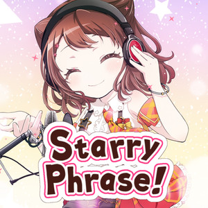Starry Phrase！ (戸山香澄(CV：愛美)ver.)