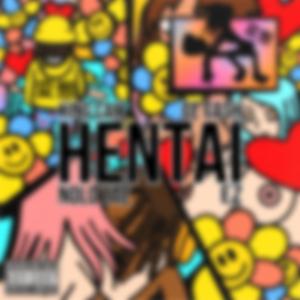 Hentai (feat. Nolo Tae & E.Z)