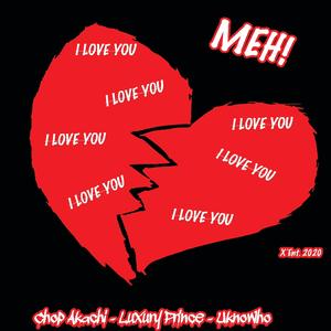 Meh (feat. Chop Akachi & UknoWho)