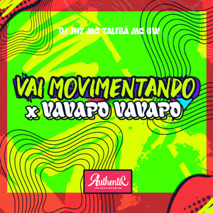 Vai Movimentando X Vavapo Vavapo