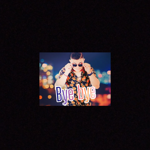 Bye Bye (Déjame)