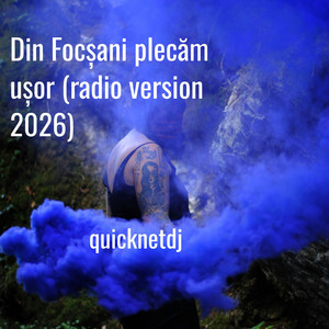 Din Focșani plecăm ușor (radio version 2026)