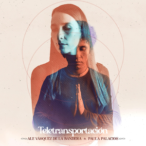 Teletransportación (feat. Paula Palacios)