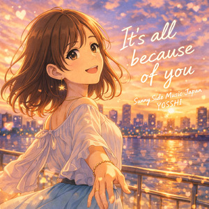 It’s all because of you