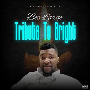 Tribute to Bright