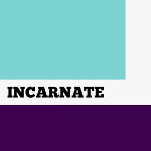 Incarnate