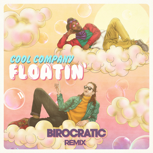 Floatin' (Birocratic Remix)