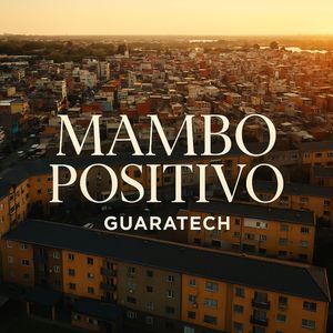 Mambo Positivo (Guaratech)