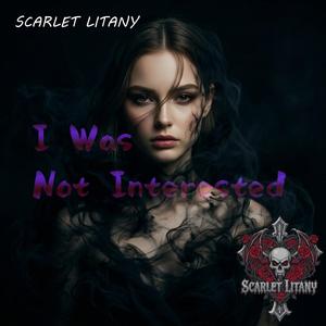 I Was Not Interested