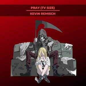 Pray (TV Size) [From "Angels Of Death"] (Japanese Trap Remix)