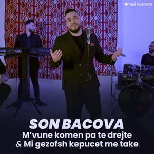 M’vune komen pa te drejte & Mi gezofsh kepucet me take