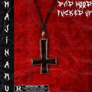 Bad Mood & ****ed Up ✞