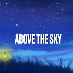 Above the Sky