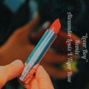 LOVER BOY X XX (feat. Tiger Rose) (Remix) (Remix)
