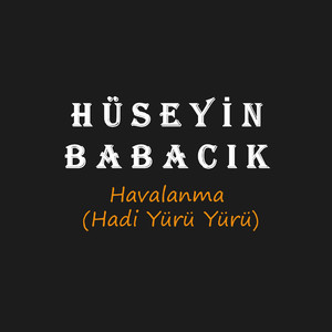 Havalanma ( Hadi Yürü Yürü)
