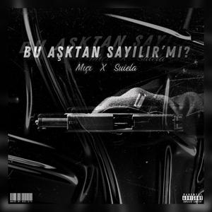 Bu Aşktan Sayılır'mı? (feat. Suiela)