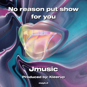 No reason put show for you