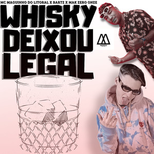 Whisky Deixou Legal